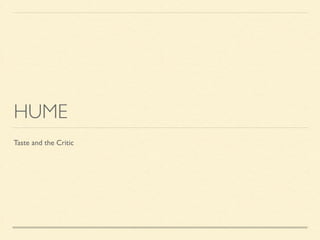 HUME 
Taste and the Critic 
 