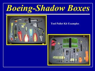 Boeing-Shadow Boxes Tool Pallet Kit Examples 