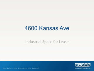 4600 Kansas Ave
Industrial Space for Lease
 