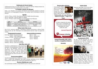 CALIJU 2016
Agende essa data! 28-31/01/2016.
Acesse www.juname.com.br
Acampamento 2016
De 06 a 09 de fevereiro de 2016,
acontecerá na UNIMEP Taquaral o
Acampamento de Carnaval Bi-
Distrital Campinas / Piracicaba.
Acesse www.oasis2016.com.br
Venha o Teu Reino! Este é o nosso
tema e o nosso clamor! Senhor, que o
Teu Reino venha, que o Teu Reino
encha nossas casas, que o Teu Reino
alcance nossas famílias, que o Teu
Reino preencha nosso local de
trabalho, que o Teu Reino ocupe o
primeiro lugar em nossas vidas.
Celebração da Ceia do Senhor
Celebraremos hoje, no culto vespertino, a Ceia do Senhor. Esteja orando e se
preparando para este momento de comunhão.
Pr. Rinaldo e juvenis nos Marques
Hoje, o pr. Rinaldo e os juvenis do Distrito de Piracicaba estarão na Escola
Dominical na Congregação Marques. Na ocasião será ministrada a Ceia do
Senhor.
Agenda
14/12, 2ª feira, 19h30: Reunião da CLAM no Salão Social da igreja.
20/12, domingo: Culto de Natal no Matão.
21/12, 2ª feira: Culto de Natal na Congregação dos Marques.
Escala do cultinho
Última Tarde Feliz do ano
Dia 12/12, próximo sábado, o Ministério Infantil promoverá a última Tarde
Feliz do ano, às 15h. Participe! Os colaboradores devem estar na igreja às
14h30.
Programaçãodasemana Aniversariantesdasemana
Domingo: 9h00 - Escola Dominical 06/12 – Fred
19h00 - Culto Vespertino 09/12 – Alessandra
2ª feira: 19:30h - Culto na Congregação 12/12 – Edilaine
dos Marques 12/12 – Fabiano
3ª feira: 20h00 - Discipulado
5ª feira: 19h30 - Reunião de oração
Sábado: 19h30 - Culto da Juventude
João Vitor entre nós!
Durante a celebração do culto de domingo
passado, foi apresentado o João Vitor, filho
do Léo e da Nathália, junto com seus
padrinhos. Que a graça de Deus esteja
sobre ele e que ele cresça debaixo da
sabedoria de Deus, com os pais sendo
instrumentos da obra de Deus na vida do
João Vitor!
Acessenossapágina!
Já está à disposição dos irmãos, em nosso
site, o áudio das pregações das duas últimas semanas, do pr. Rinaldo
(baseada em Isaías 6) e do irmão Fred (baseada em João 21).
Receba o Boletim por e-mail
Se você deseja receber o nosso Boletim por e-mail, procure o Samuel.
Oração pelos enfermos
Oremos por irmãos
que se encontram
enfermos: Maria
Augusta, Nadir
Galvão, Alice (Mar-
ques), Nide, Samuel e Gabriele.
“Muito pode, por sua eficácia, a
súplica do justo.” Tiago 5:16
Frase
Leonard Ravenhill (1907-1994 /
escritor e evangelista britânico)
Versículo
DIA Turma 1 Turma 2
06/12 Eliane (profª) e Natália (aux) Ensaio para o culto de Natal
13/12 Cláudia Tanaami (profª) e Selminha (aux) Ensaio para o culto de Natal
20/12 Fabiana (profª) e Marli (aux) Ana Paula
27/12 Meire (profª) e Thalita Ribeiro (aux) Samuel
 