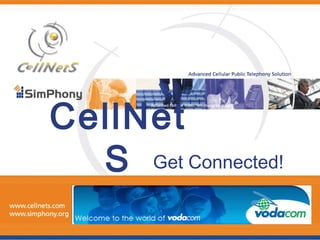 CellNet
S Get Connected!
 
