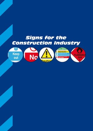 Signs for the 
Construction Industry 
 