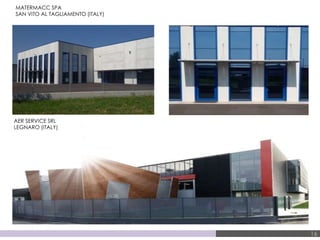 AER SERVICE SRL
LEGNARO (ITALY)
16
MATERMACC SPA
SAN VITO AL TAGLIAMENTO (ITALY)
 
