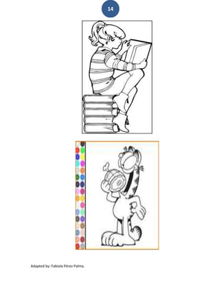 14




Adapted by: Fabiola Pérez Palma.
 