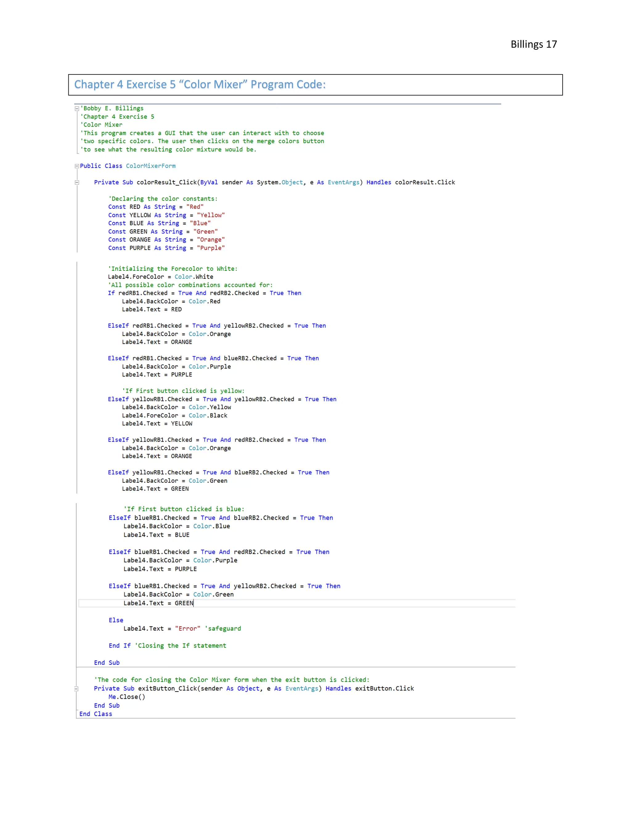 Billings 17 Chapter 4 Exercise 5 “Color Mixer” Program Code: 