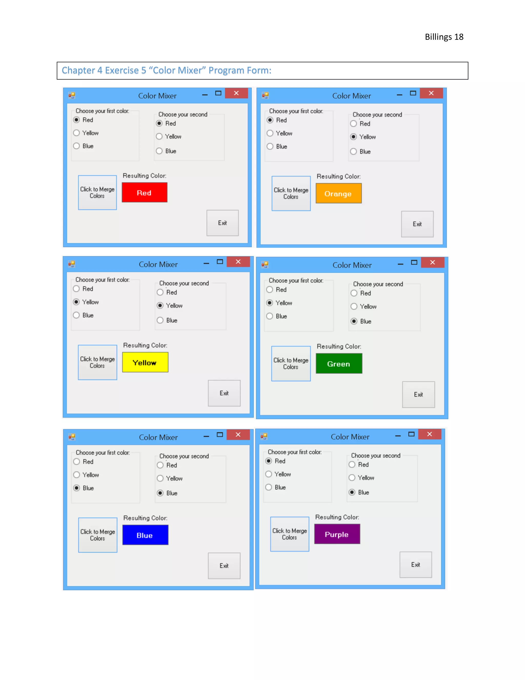 Billings 18 Chapter 4 Exercise 5 “Color Mixer” Program Form: 