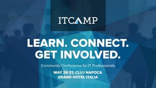 @ITCAMPRO #ITCAMP16Community Conference for IT Professionals
 