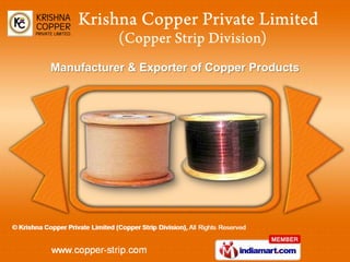 Manufacturer & Exporter of Copper Products
 