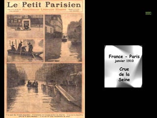 France - Paris
janvier 1910
Crue
de la
Seine
 