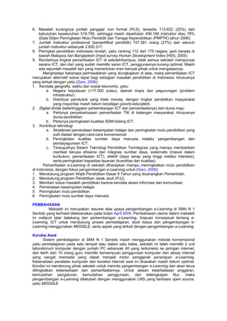 6. Masalah kurangnya jumlah pengajar non formal (PLS), tersedia 113.622 (22%) dari
     kebutuhan keseluruhan 519.790, seh...
