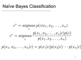 Naïve Bayes Classification
19
 