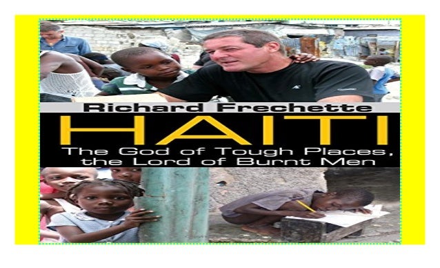 Haiti The God Of Tough Places The Lord Of Burnt Men Download P