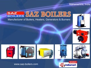 Maharashtra, India  Manufacturer of Boilers, Heaters, Generators & Burners 