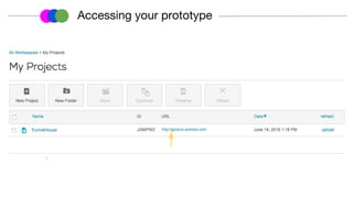 Accessing your prototype
 