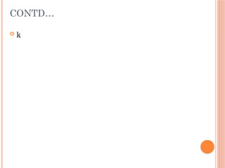 CONTD…
 k
 