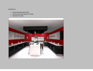 Kitchen 02
 Board king black gloss finish
 Aventis doors with aluminum frames
 Barcelona handles.
 