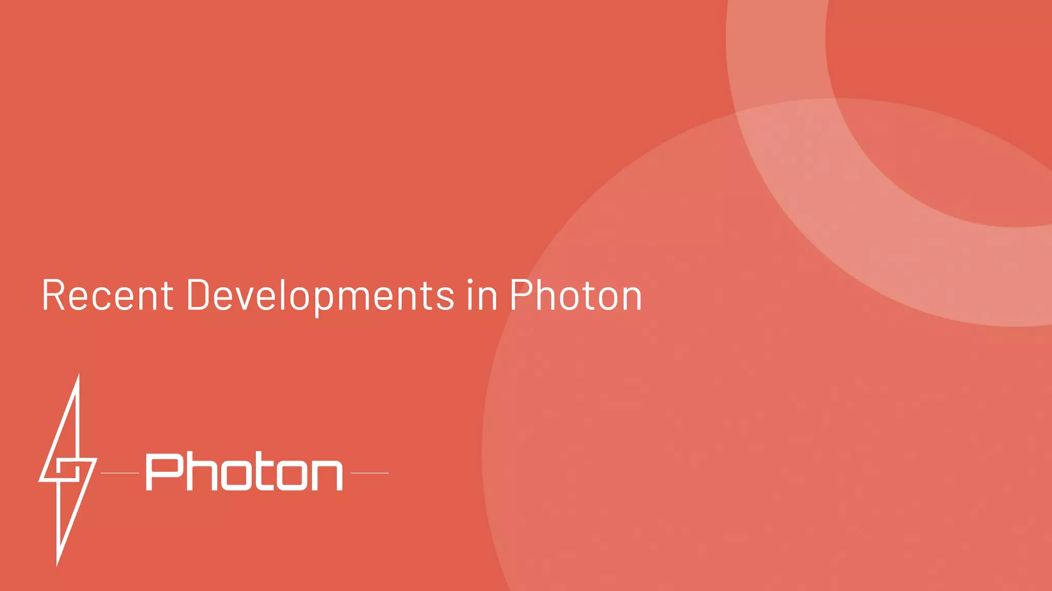 Recent Developments in Photon
 