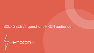 SQL> SELECT questions FROM audience;
 