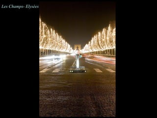 Les Champs- Elysées
 