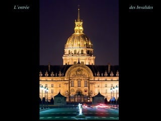L’entrée   des Invalides
 