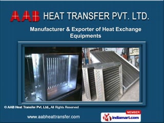 Manufacturer & Exporter of Heat Exchange
              Equipments
 