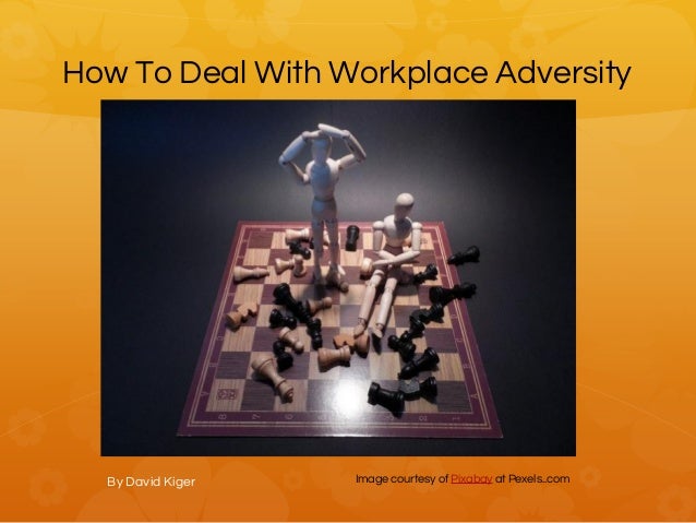 How To Deal With Adversity In The Workplace How To Deal With Workplace Adversity