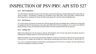 INSPECTION OF PSV/PRV: API STD 527
 