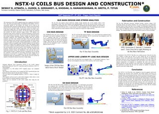BUS BARS DESIGN AND STRESS ANALYSIS
The bus bars and supports design underwent multiple design iterations due to the complex nature of the
surroundings, results from stress analyses and manufacturability. The bus bars provide electric current to the
magnetic coils including the OH, TF, PF-1abc and Bakeout. Mechanical and structural supports were provided as
required, by results from the FEM, to lower stresses to within acceptable limits. The final design used co-axial,
water-cooled and air-cooled conductors which were made from oxygen-free copper materials.
NSTX-U COILS BUS DESIGN AND CONSTRUCTION*
NEWAY D. ATNAFU, L. DUDEK, S. GERHARDT, A, KHODAK, S. RAMAKRISHNAN, M. SMITH, P. TITUS
Princeton University Plasma Physics Laboratory, Princeton, New Jersey
Abstract
The construction of the NSTX upgrade project was completed in the fall of
2015. The multi-year capital project was budgeted at $94 Million. NSTX-U
successfully ignited its first plasma. The reactor will be used to run
experiments under increased Toroidal Field (TF), Plasma Current (Ip), Beam
Injection Power, and pulse length. The Bus Bars connect the magnetic coils
to the power supply lines. The bus bars design consists of co-axial, water-
cooled and air-cooled bus bar systems. The bus bars design was analyzed
and satisfied the NSTX structural design criteria. FEM analysis was
performed using ANSYS software to verify the performance of the bus bars
under the increased current loads. The processes used for fabricating the bus
bars include forming, machining, brazing, welding and water-jet cutting.
Individual conductors were insulated using Kapton Tapes for electrical
insulation and Fiber Glass Wetted with Epoxy Hysol to provide further
electrical insulation and a protective mechanical coating. The joint surfaces
were silver plated and the bolts torqued appropriately to maintain joint
resistances within an acceptable range. Structural supports were provided as
necessary to counter forces against the bus bars due to the magnetic fields,
short circuit conditions and thermal boundary conditions. The insulated bus
bars and assemblies were hi-pot tested to verify insulation; the joints were
resistance checked; and the water-cooled buses were leak checked using
hydrostatic pressure testing. The installation of the coils bus bars was a
tedious process because it required the use of mechanical lifts for carrying
the conductors, wood mocks for trial fitting, and design changes due to
interferences in the field. At completion of the bus bars installation, pre-
operational testing was performed to verify that the coils bus systems are
capable of meeting the required current and voltage ratings.
References
1. Neway D. Atnafu et al., “NSTX-U Vacuum Vessel Design
Modification,” SOFE, IEEE/NPSS, San Francisco, CA, 2013
2. J. E. Menard et al., “Overview of the physics and engineering
design of NSTX upgrade,” SOFE, IEEE/NPSS 24th Symposium,
Chicago, IL, 2011.
3. H. Zhang, P. Titus, P. Rogoff, A. Zolfaghari, D. Mangra, and M.
Smith, “Analysis Efforts Supporting NSTX Upgrades,” PPPL,
2010, http://www.osti.gov/bridge/servlets/purl/1001666-
tpFMBS/1001666.pdf.
4. H.M. Fan, M. Ono, G. Sheffield, J. Bialek, and J. Robinson,
“Conceptual Analysis and Design of NSTX Vacuum Vessel and
Support Structures,” SOFE, 16th IEEE/NPSS Symposium ,
Champaign, IL, 1995.
5. Stevenson et al., “NSTX Second Neutral Beam: General
Requirements Document,” PPPL, April 2009.
SOFT September 5th – 9th, 2016 • Prague, Czech Republic
Introduction
•National Spherical Torus Experiment (NSTX) is the world’s highest
performance Spherical Torus (ST) experiment and the centerpiece of the U.S.
fusion program.
•Construction of a $94 million NSTX Upgrade project was completed
recently.
•The objective of the project was to expand the NSTX operational space and
thereby the physics basis for the next-step ST facilities.
•The new name for the upgraded machine is NSTX-U, which U stands for
Upgrade.
•The magnetic coils are used to create electro-magnetic fields which is vital
for the creation of a plasma inside the vacuum vessel.
•These coils are connected to their power supply lines using bus bar
assemblies.
*Work supported by U.S. DOE Contract No. DE-AC02-09CH11466
Fig. 1. NSTX-U Coils and Bus Runs
CHI BUS DESIGN
The CHI/Bakeout Bus bars were comprised of 2
inch-square cross-section conductors vertically, 1”
X 3-½” conductor rings and 1-1/2 inch-square
water-cooled conductors horizontally. The bus bars
were designed to take 4 KV of the CHI Operation
voltage. These bus bars are also used for bakeout
system and were designed to carry a continuous
bakeout current of 8 KA.
TF BUS DESIGN
The TF Coils Bus Bars design included 1” X 6” cross-section bus conductors and 2”
X 2-¾” water-cooled conductors. The TF Coils bus bars were designed to carry 130
KA current at 1 KV circuit voltage.
UPPER AND LOWER PF-1ABC BUS DESIGN
The PF-1abc Coils Bus Bars were designed using 1-1/2 inch-square conductors. These
bus bars were designed to carry up to 19 KA current at 2 KV circuit voltage.
Fabrication and Construction
The bus bars fabrication processes included forming, water-jet cutting, CNC
machining, brazing and surface finishing. The water-cooled buses were hydrostatic
pressure tested to ensure that there was no leaking. The fabricated conductors were
then insulated using Kapton tape for electrical insulation and fiberglass wetted with
Epoxy Hysol for additional insulation and protection of the Kapton from physical
damage. The insulated conductors were hi-pot tested to insure no electrical leakage.
The installation of the NSTX-U Bus Bars was a tedious process. Since the bus bars
were complex in shape and too heavy to carry without the use of mechanical
supports, mocks were made from wood material for trial fitting. The design and
fabrication processes were revised using changes generated in the field. When the
bus bars were ready for final installation, their joint surfaces were silver platted to
enhance conductivity. At completion of installation, the joints were resistance
checked and the bus bar assemblies were hi-pot tested. Pre-operational tests were
then performed to confirm that the coils bus systems are capable of meeting the
required current and voltage ratings.
OH BUS DESIGN
The OH Coils Bus Bars design included co-axial conductor, 1-1/2 inch-square cross-section
bus conductors and 1 inch-square cross-section water-cooled conductors. The OH Coils bus
bars were designed to carry 24 KA current at 6 KV circuit voltage. The OH Co-axial conductor
design included a copper rod at the center for power supply line, a hollow copper conductor for
the return line and isolated with G-10 insulation.
Conclusion
The NSTX-U Coils Bus Bars were designed to meet the upgrade criteria and
undergone the necessary stress iterations. The design mainly used Pro/E for
creating models and generating drawings. Analysis was performed using ANSYS
software. The design included water-cooled, air-cooled and co-axial bus designs.
The bus bars were fabricated while maintaining the design features. Field fitting
was done using wood mocks. The final products were trial fitted to ensure that
the tight tolerances at the joints would be met. The fabricated bus bars were
insulated and electrical and hydrostatic pressure tests were performed. The
installation of the bus bars was performed following the appropriate safety
procedures. Pre-operational tests were performed to ensure that the finished
products were acceptable and ready for use.
Image of the CHI Bus Bars,
taken from a Pro/E Model
The TF Bus Bars Assembly
The PF-1abc Bus Bars Assembly
The OH Bus Bars Assembly
PPPL Technicians [J. Bartzak, T. Guttadora
and C. Ennis from left to right] Working on
the Bus Bars Fabrication
 