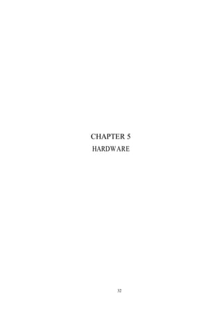 32
CHAPTER 5
HARDWARE
 