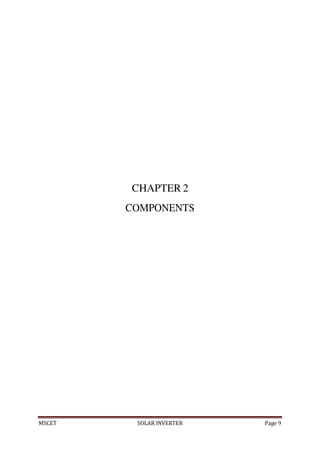 MSCET SOLAR INVERTER Page 9
CHAPTER 2
COMPONENTS
 