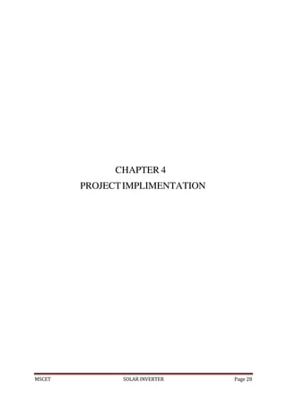 MSCET SOLAR INVERTER Page 28
CHAPTER 4
PROJECTIMPLIMENTATION
 
