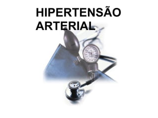HIPERTENSÃO ARTERIAL 