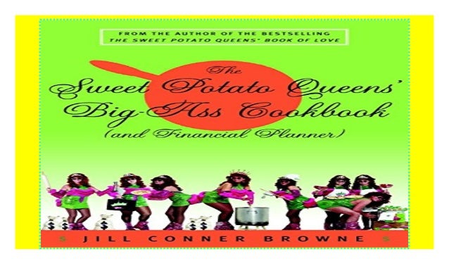 The Sweet Potato Queens Big Ass Cookbook And Financial Planner R