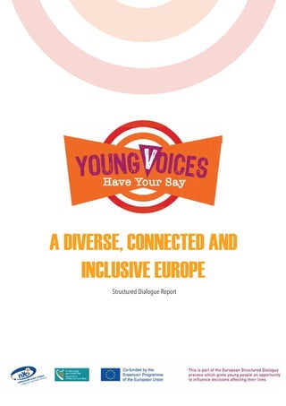 A DIVERSE, CONNECTED AND
INCLUSIVE EUROPE
Structured Dialogue Report
 