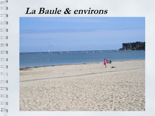 La Baule & environs
 
