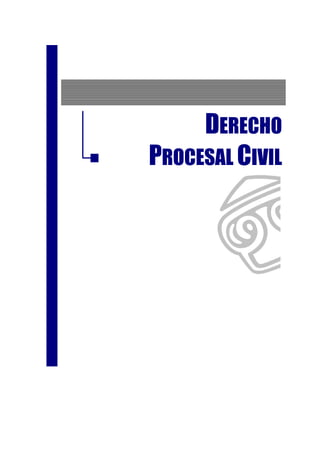 DERECHO
PROCESAL CIVIL
 