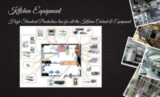 Kitchen Equipment
High Standard Production line for all the Kitchen Cabinet & Equipment
 