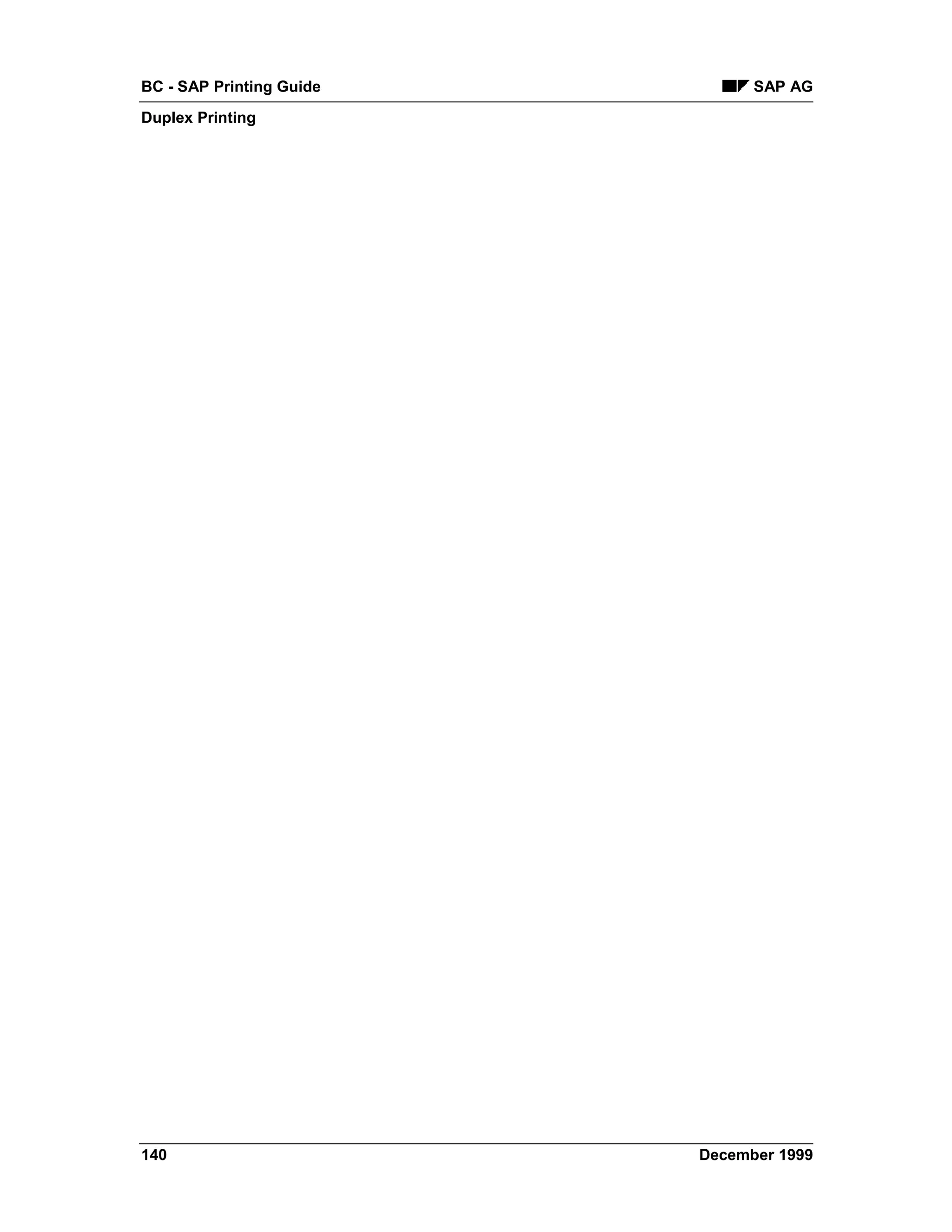BC - SAP Printing Guide         SAP AG
Duplex Printing




140                       December 1999
 