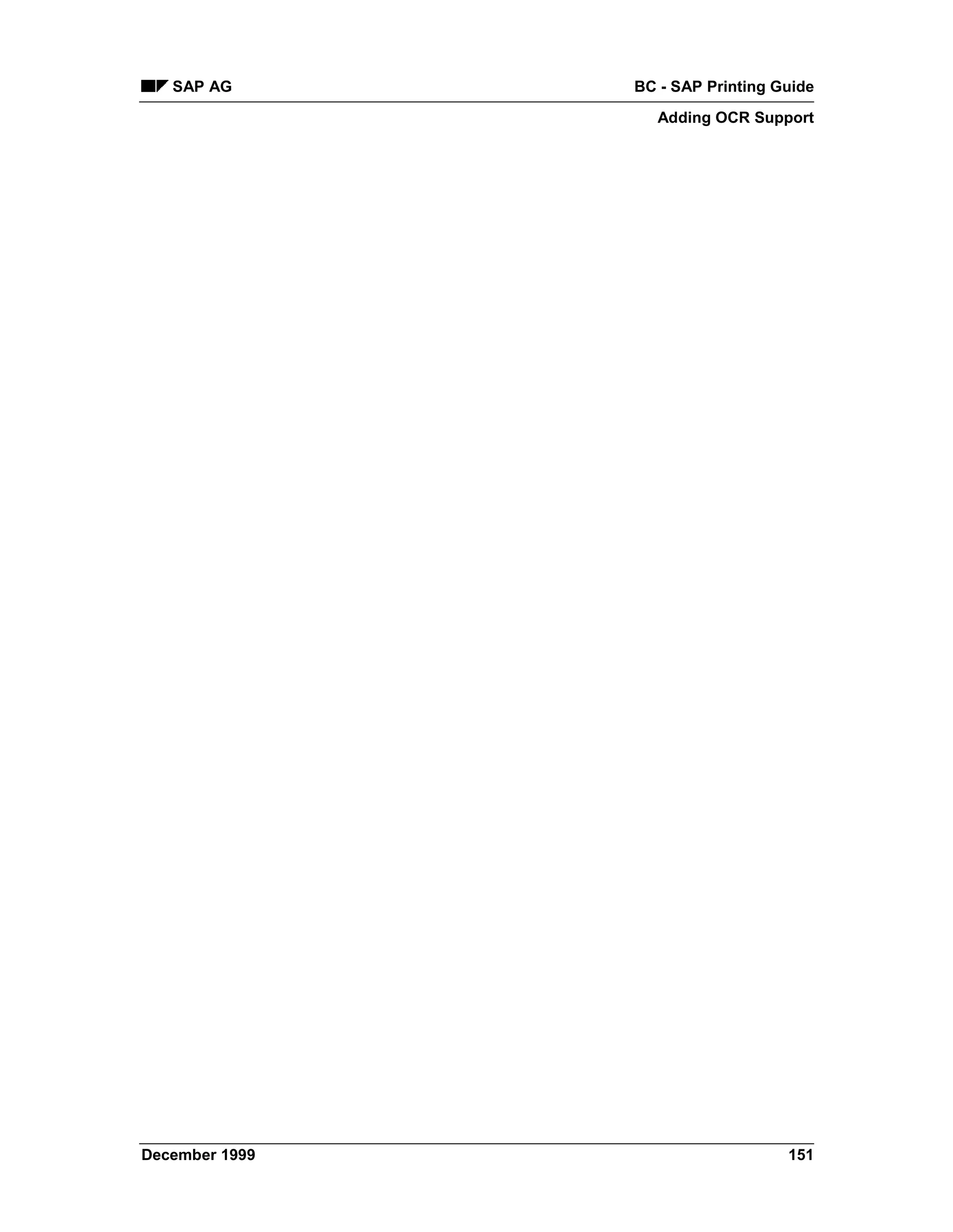 SAP AG       BC - SAP Printing Guide
                  Adding OCR Support




December 1999                      151
 