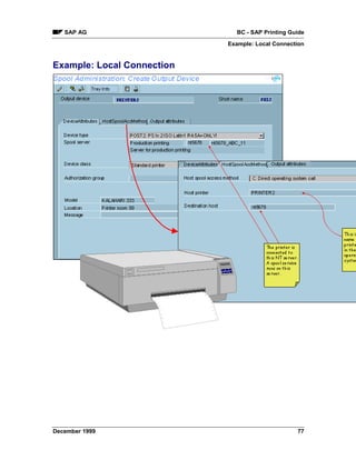 SAP AG                     BC - SAP Printing Guide
                            Example: Local Connection


Example: Local Connection




December 1999                                     77
 