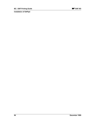 BC - SAP Printing Guide         SAP AG
Installation of SAPlpd




96                        December 1999
 