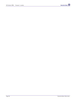 30 October 2006 Transport Localiza
Page 30 Deutsche Bank AG/London
 