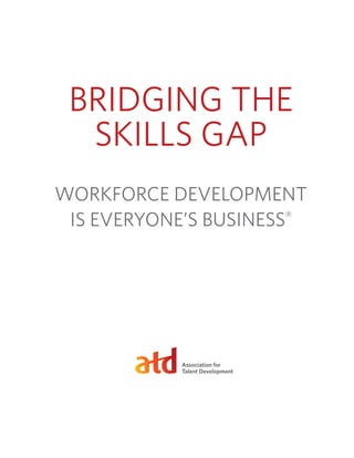 ATD Bridging the Skills Gap-2015 | PDF