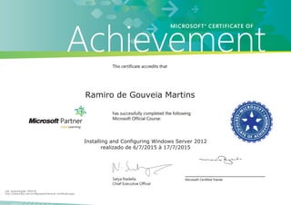 Ramiro de Gouveia Martins
Installing and Configuring Windows Server 2012
realizado de 6/7/2015 à 17/7/2015
Cod. Autenticação: 599476
http://www.bfbiz.com.br/Paginas/Autenticar­Certificado.aspx
 