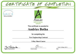 18 & 19 May 2015
Andries Botha
SAICEcon12/01284/15
New Engineering Contract
2-Day Short Course
 