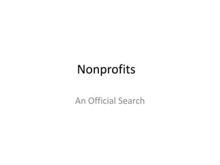 Nonprofits
An Official Search
 