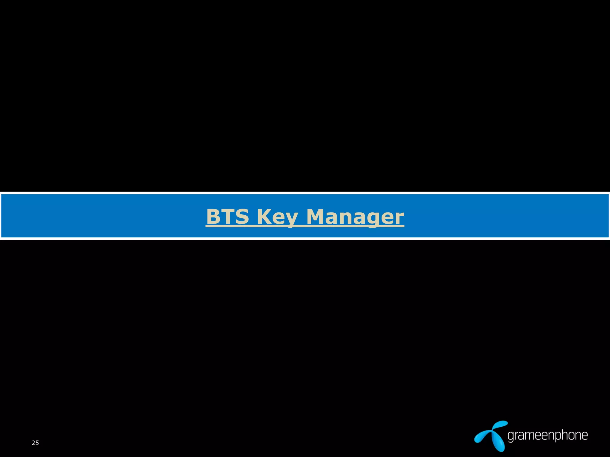 25
BTS Key Manager
 