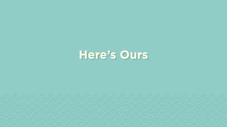 Here’s OursHere’s Ours
 