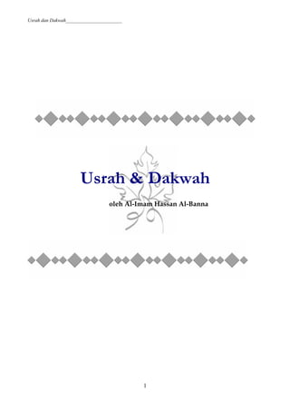 Usrah dan Dakwah_______________________

Usrah & Dakwah
oleh Al-Imam Hassan Al-Banna

1

 