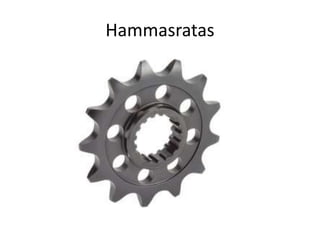 Hammasratas
 